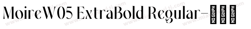 MoireW05 ExtraBold Regular字体转换